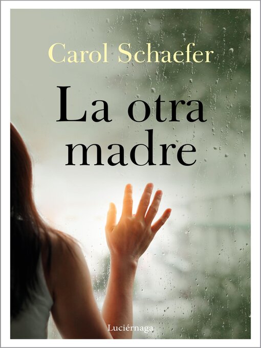 Title details for La otra madre by Carol Schaefer - Available